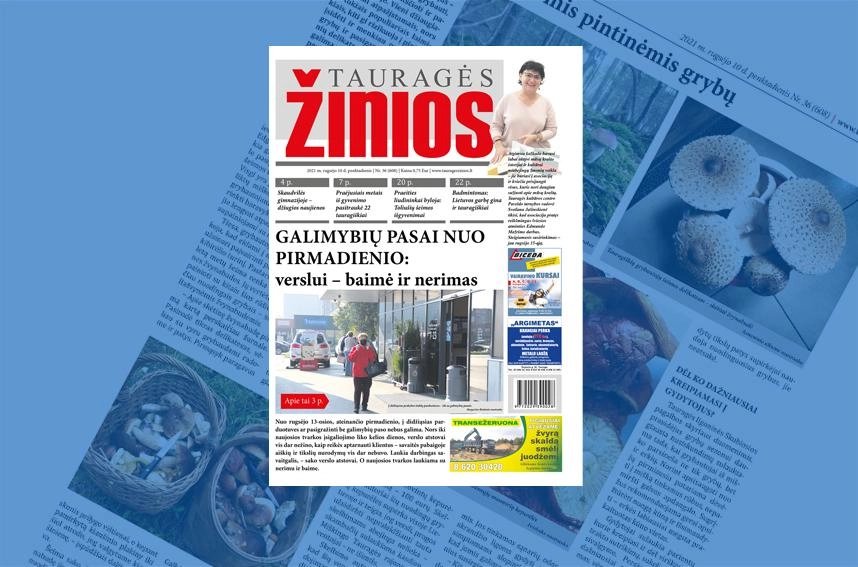 Naujausiame „Tauragės žinių“ numeryje – Galimybių 
