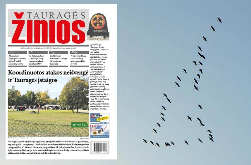 Naujausiame „Tauragės žinių“ numeryje skaitykite: „