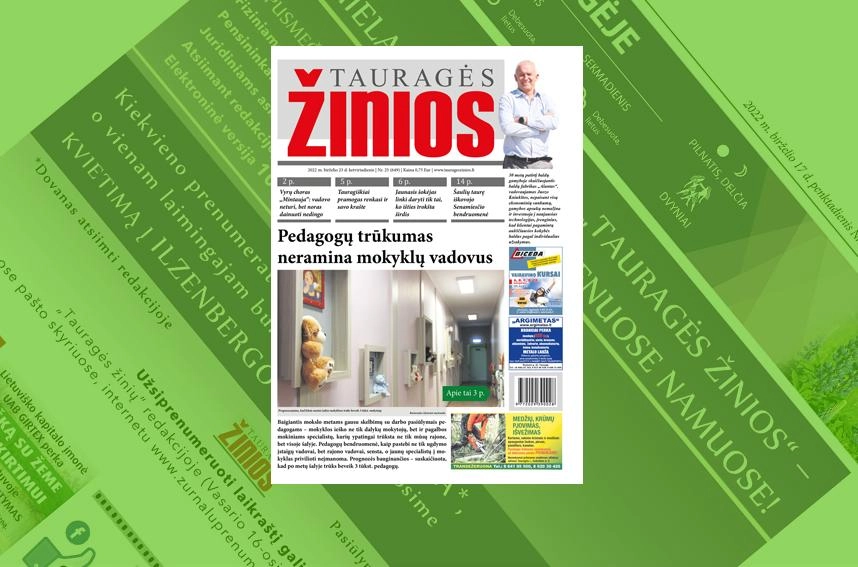 Paskutiniajame „Tauragės žinių“ birželio numeryje: 