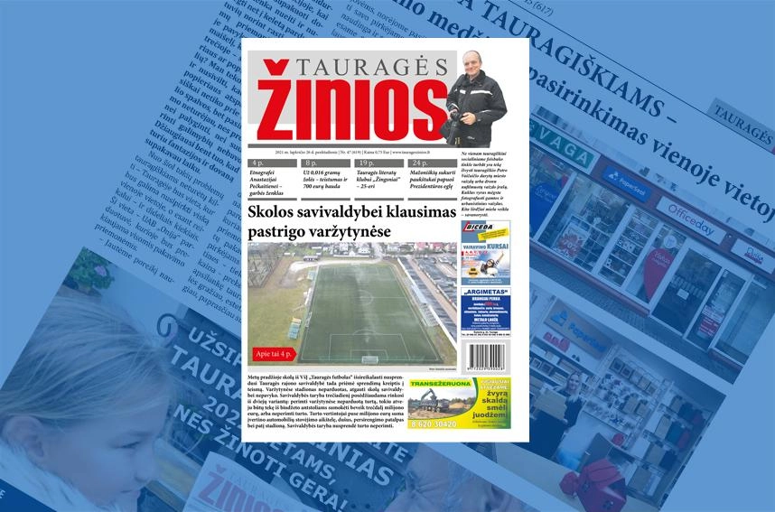 Paskutiniame lapkričio „Tauragės žinių“ numeryje:  