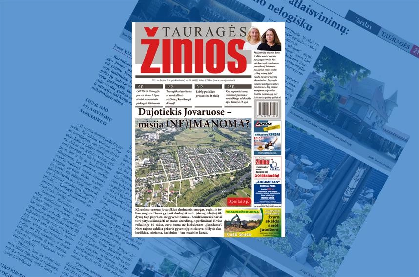 Penktadienis su „Tauragės žiniomis“: dujotiekis Jovaruose – misija (ne)įmanoma?