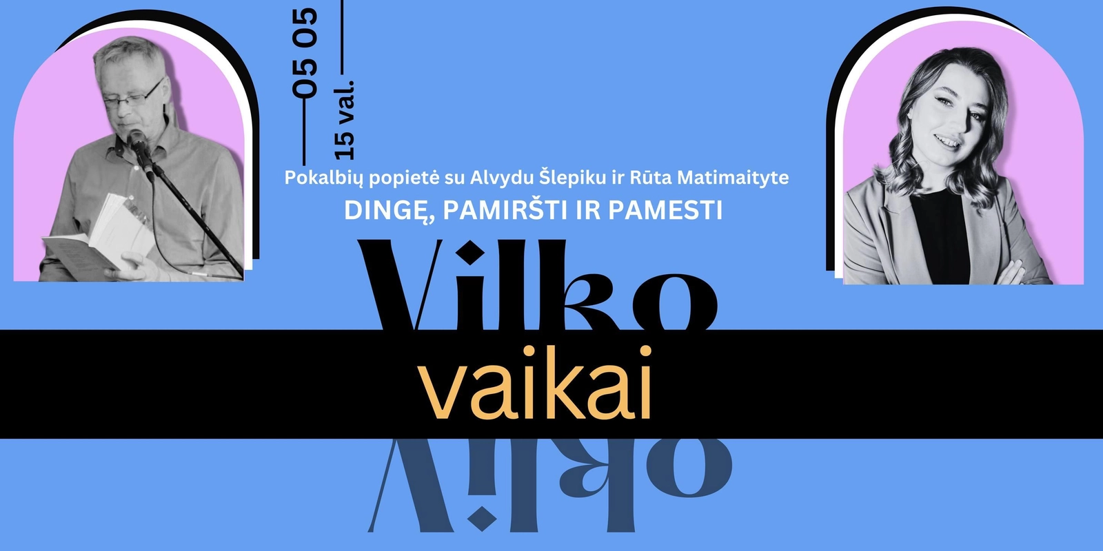 Pilies menėse – pokalbiai apie vilko vaikus