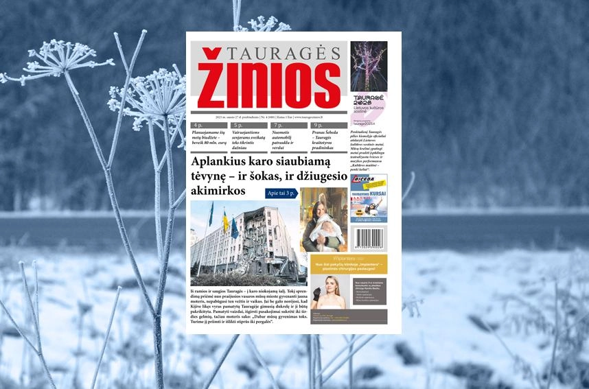 Šį penktadienį „Tauragės žiniose“: Aplankius karo s