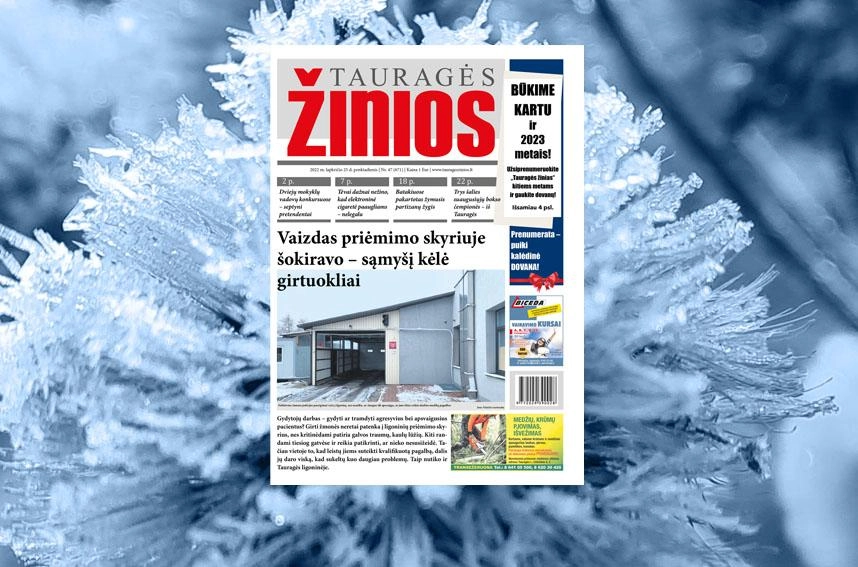 Šį penktadienį „Tauragės žiniose“: Vaizdas priėmim