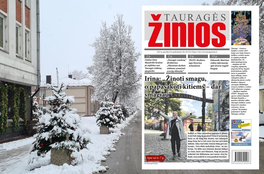 Šį penktadienį „Tauragės žiniose“: Irina: „Žinot