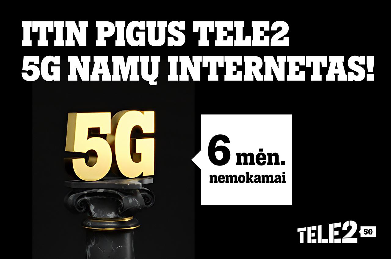Šią vasarą mėgaukitės pigiais „Tele2“ 5G namų inte
