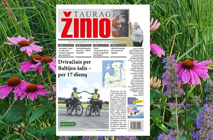 „Tauragės žinios“ paskutiniame liepos numeryje rašo: 