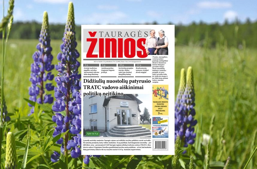 „Tauragės žinios“ pirmajame vasaros numeryje rašo: Di