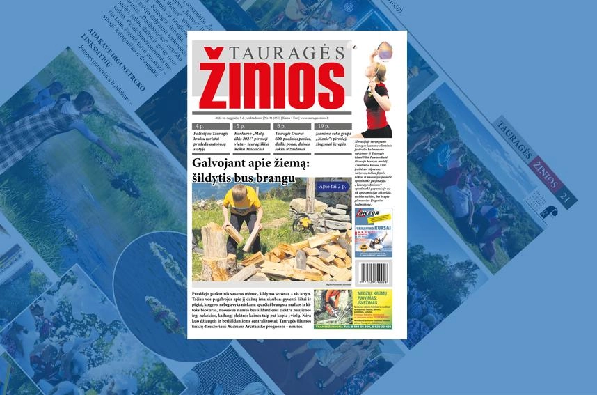 „Tauragės žinių“ anonsas: Galvojant apie žiemą: šildytis bus brangu