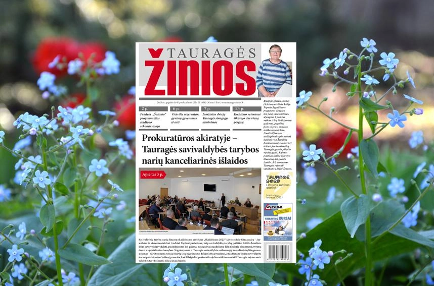 „Tauragės žinių“ anonsas: Prokuratūros akiratyje –