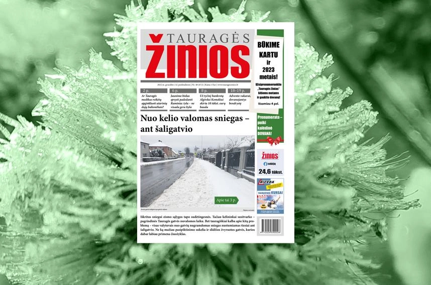 „Tauragės žinių“ pirmajame žiemos numeryje: nuo kelio valomas sniegas – ant šaligatvio
