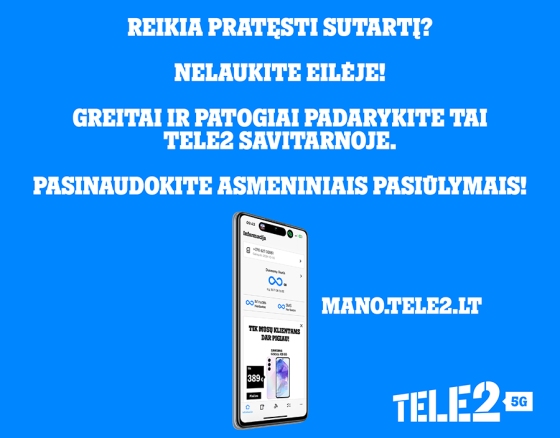 Patogumas, pasiekiamas ranka: „Tele2“ savitarnoje klausimus išspręsite neišėję iš namų