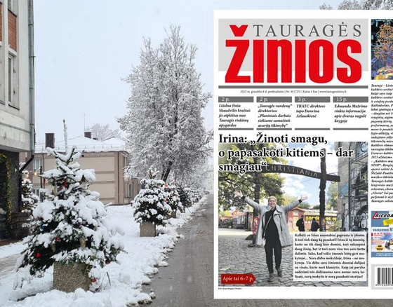 Šį penktadienį „Tauragės žiniose“: Irina: „Žinot