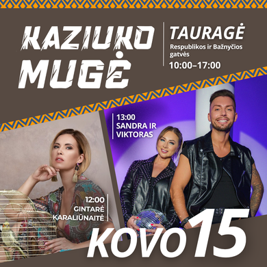 Kaziuko mugė kovo 15 d. Tauragėje su muzikiniais pasirodymais!